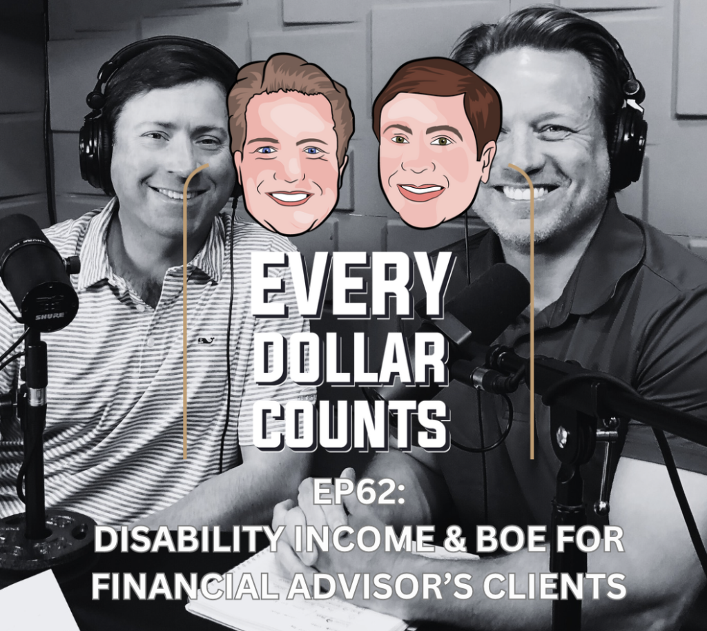 Episode 62: Disability Income & BOE for Financial Advisor’s Clients
